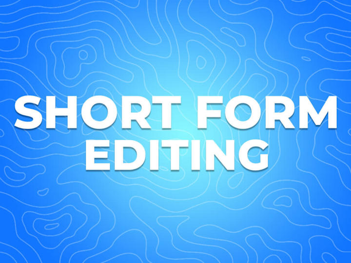 Cover image for Short Form Video Editing