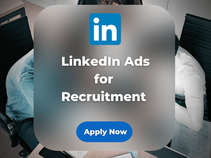 Cover image for LinkedIn Ads: Recruitment for a Manufacturing Company 