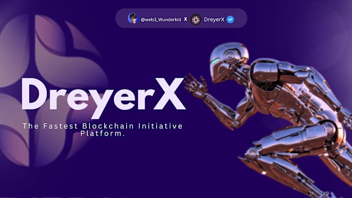 Cover image for Dreyer X: The Fatest Blockchain Initiative Platform