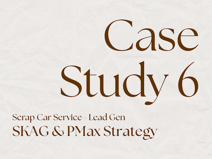 Cover image for SKAG & Performance Max Strategy for Scrap Car Company