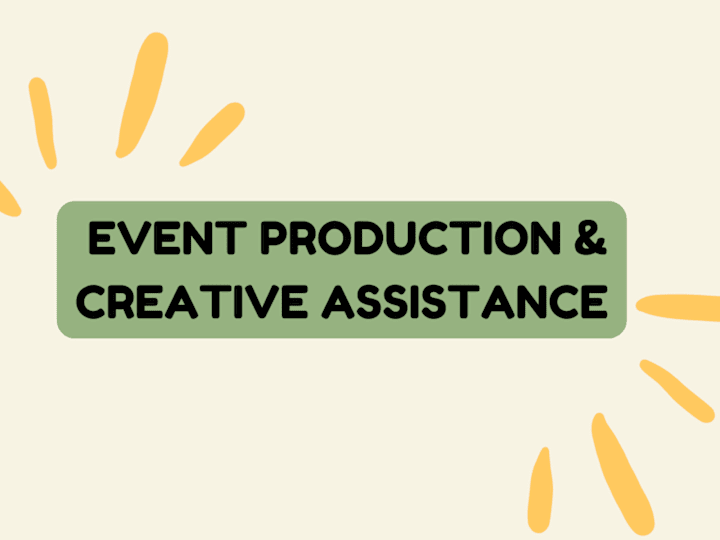 Cover image for Event Production & Creative Assistance