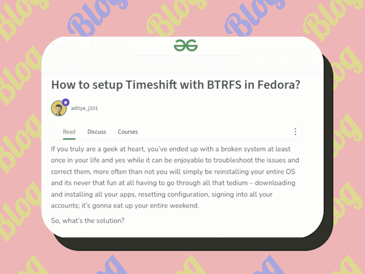 Cover image for A GFG article talking about using Timeshift with BTRFS in Fedora