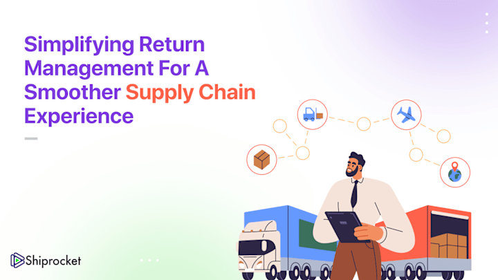 Cover image for Simplifying Returns Management for a Smoother Supply Chain Expe…