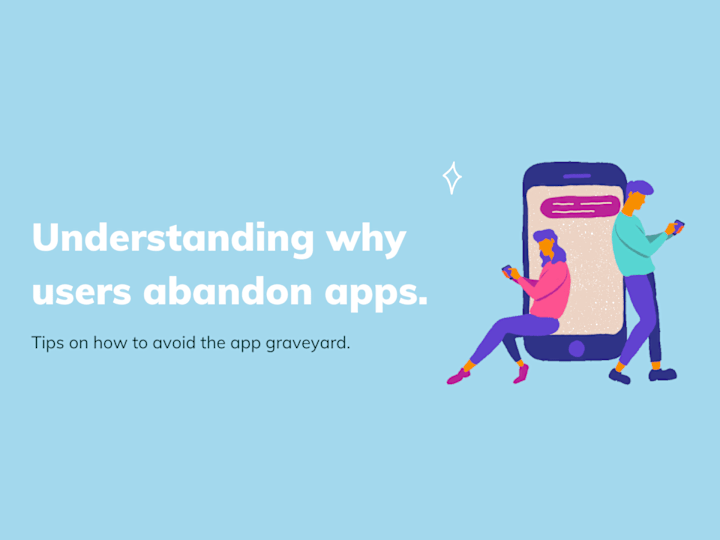 Cover image for Understanding Why Users Abandon Apps