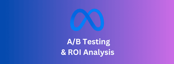 Cover image for ROI-Driven A/B Testing for Meta Ads