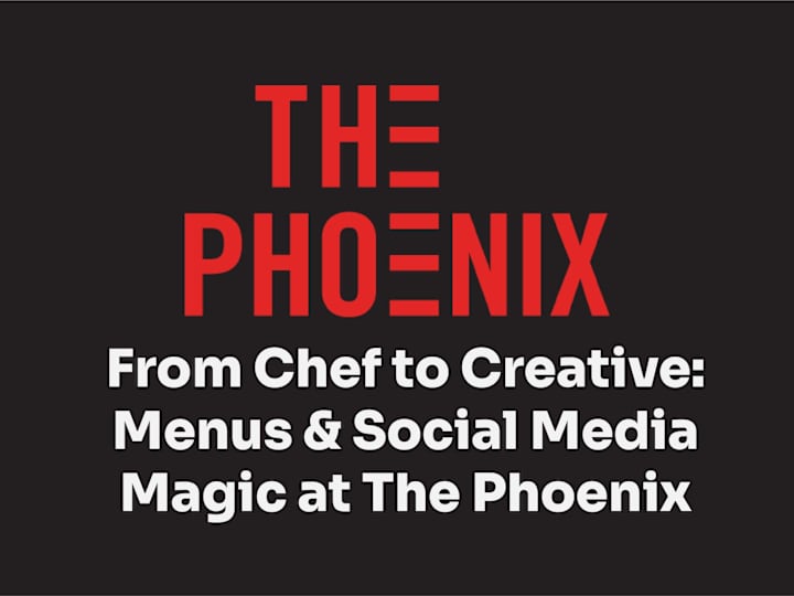 Cover image for From Chef to Creative: Menus & Social Media Magic at The Phoenix