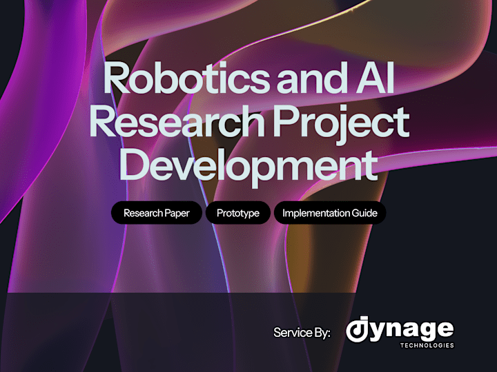 Cover image for Robotics and AI Research Project Development