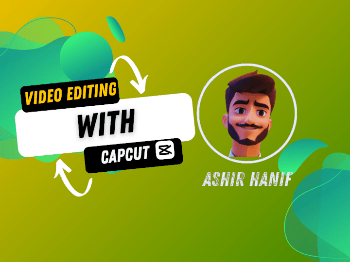 Cover image for  Creative Video Editing for you By using CapCut