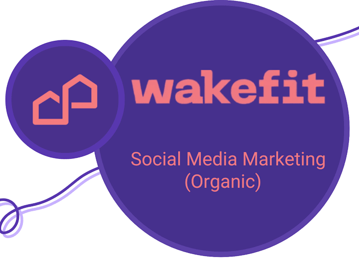 Cover image for Social Media Organic for Wakefit