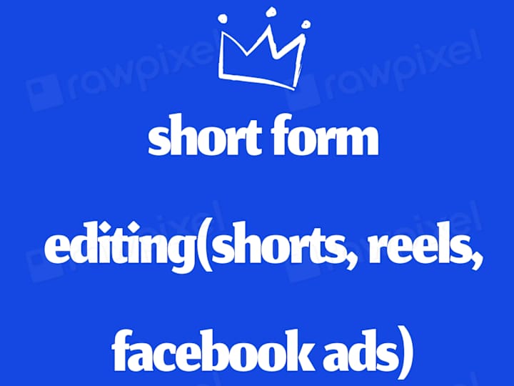 Cover image for short form editing(shorts, reels, facebook ads)