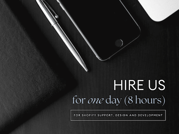 Cover image for Hire Us For 1 Day - Shopify Design & Development