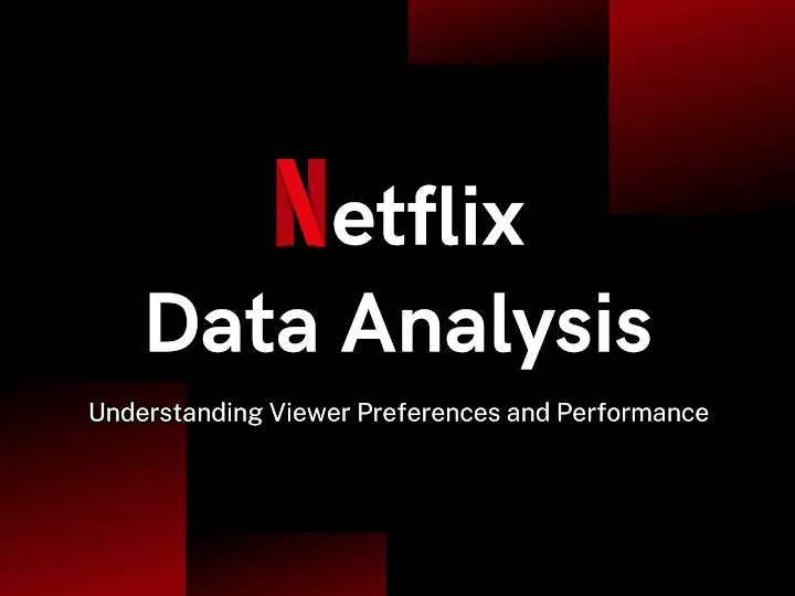 Cover image for Netflix Analysis Project