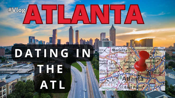 Cover image for DATING in the ATL ~ Insights for Finding LOVE ❤ in America's TO…