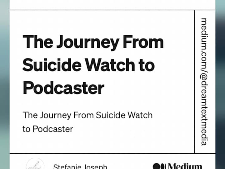 Cover image for The Journey From Suicide Watch to Podcaster