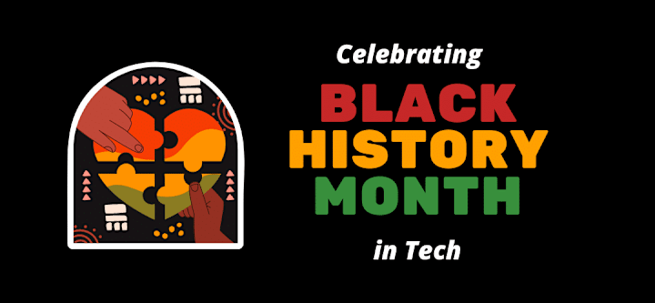 Cover image for Celebrating Black History Month in Tech