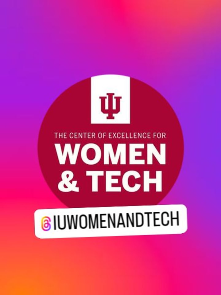 Cover image for IU Center of Excellence for Women & Tech (@iuwomenandtech) • In…