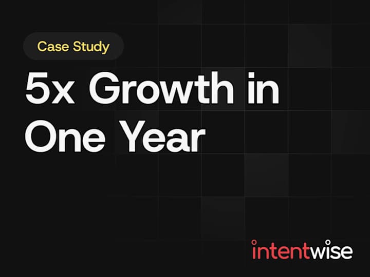 Cover image for How We Helped Intentwise Grow 5x in One Year