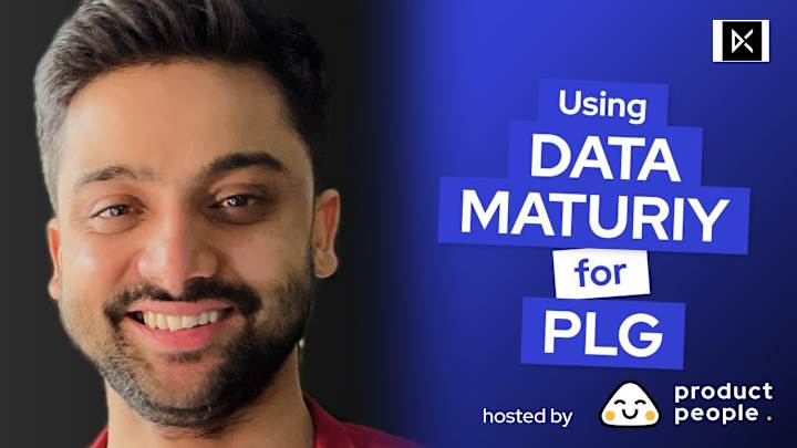 Cover image for Using Data Maturity Models for PLG w/ Joy Chatterjee, Lead Data…