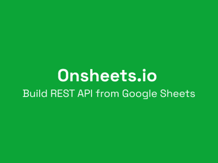 Cover image for Onsheets.io - Build API using Google Sheets