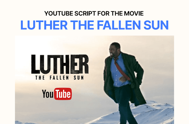 Cover image for Youtube script for the movie Luther the fallen sun