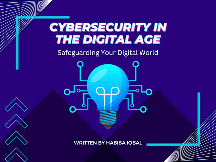 Cover image for Safeguarding Your Digital World: Navigating Cybersecurity in the