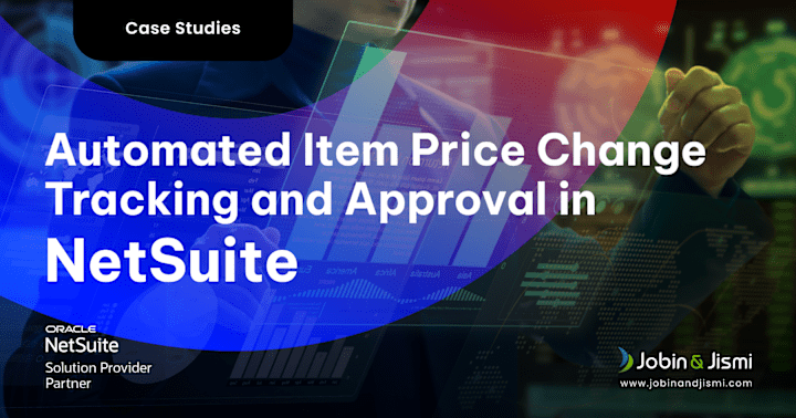 Cover image for Automated Item Price Change Tracking and Approval in NetSuite