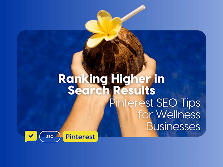 Cover image for Pinterest SEO Tips for Wellness Businesses: Ranking ⬆️in Search