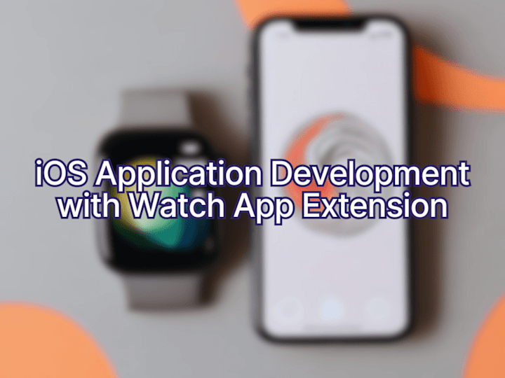 Cover image for iOS Application Development with Watch App Extension