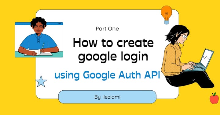 Cover image for How to Create Google Login using Google Auth API with React.js