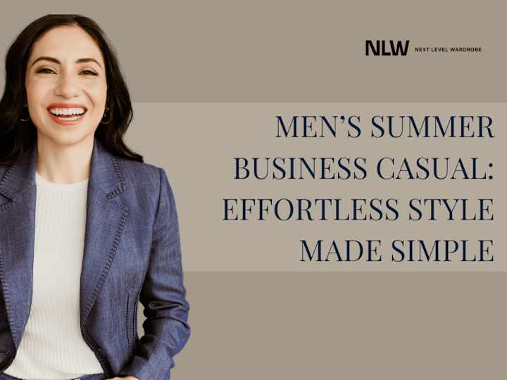 Cover image for Men’s Summer Business Casual: Effortless Style Made Simple