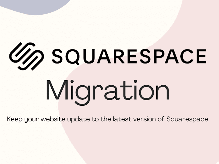 Cover image for Squarespace migration (major update or from Wordpress)