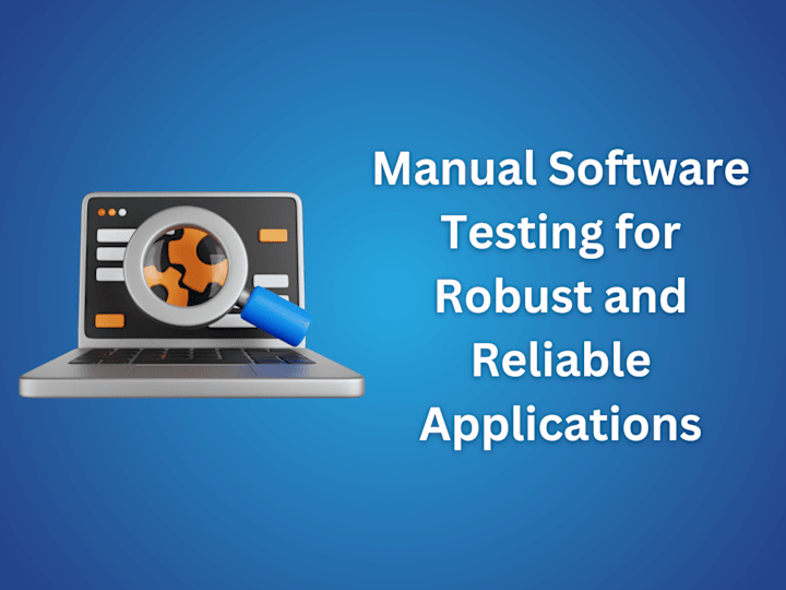 Cover image for Manual Software Testing for Robust and Reliable Applications