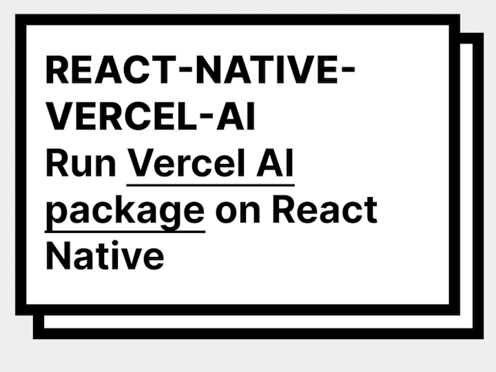 Cover image for React Native Vercel AI