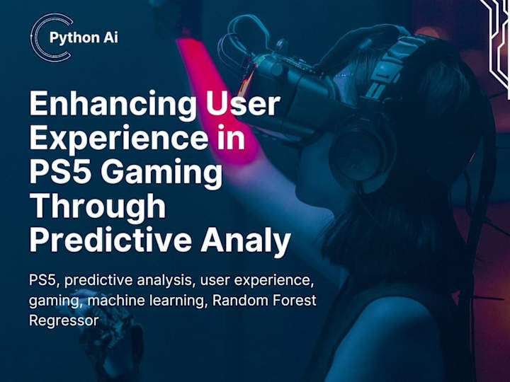 Cover image for Enhancing User Experience in PS5 Gaming Through Predictive Analy