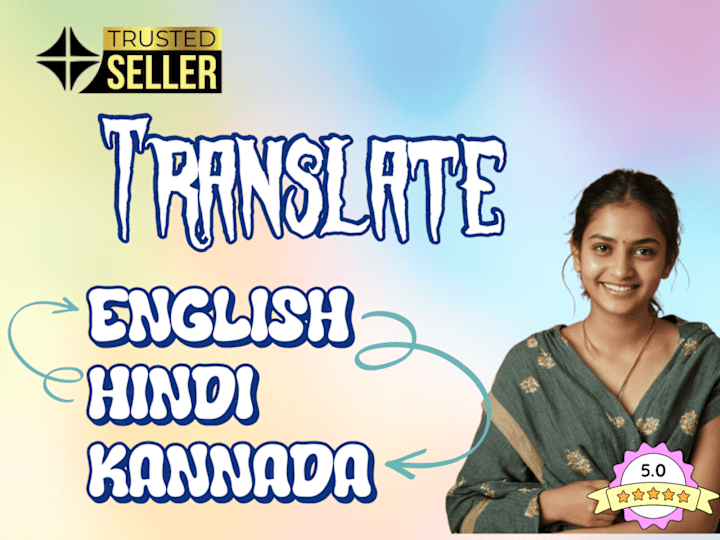 Cover image for I will Translate English to Hindi or Kannada and vice versa.