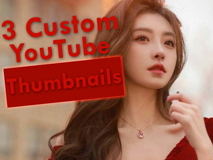 Cover image for 3 Custom YouTube Thumbnails