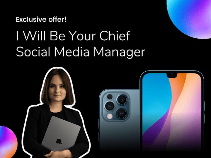 Cover image for I Will Manage Your Social Media Accounts For You