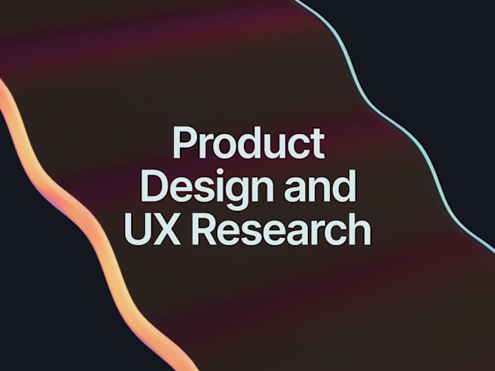 Cover image for End-to-End Product Design and UX Research