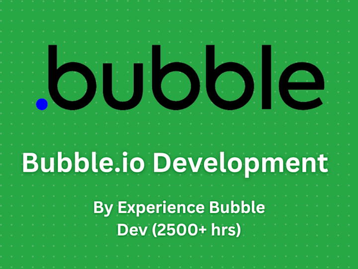 Cover image for Bubble.io Development By Experienced Bubble Dev