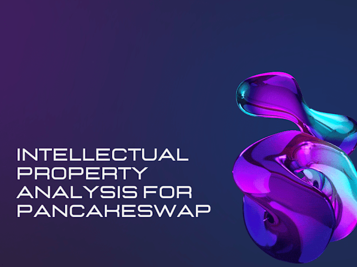 Cover image for Intellectual Property Analysis for PancakeSwap