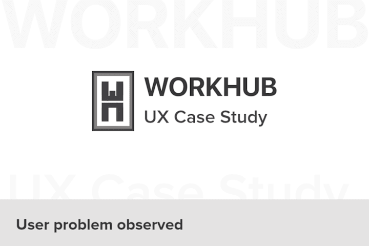 Cover image for UX Case Study for Workhub