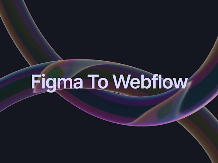 Cover image for Figma to Webflow Conversion