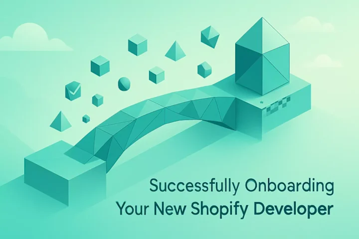 Cover image for Successfully Onboarding Your New Shopify Developer: A Checklist for Seamless Integration
