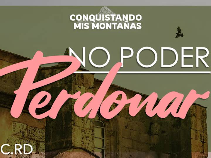 Cover image for Iglesia Gran Comision S.D. on Instagram: No Poder Perdonar