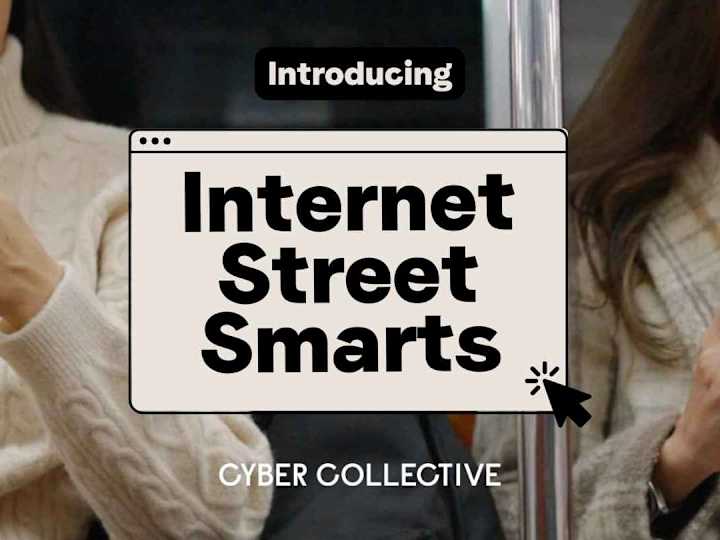 Cover image for Case Study: Building the Internet Street Smarts Movement