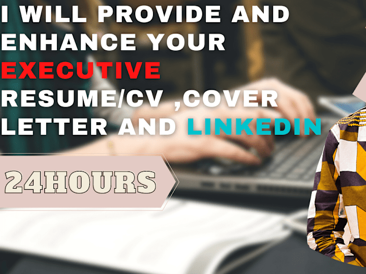 Cover image for I WILL PROVIDE AND ENHANCE YOUR EXECUTIVE RESUME/CV COVER LETTER