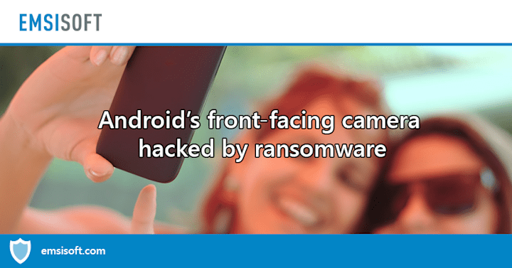 Cover image for Ransomware hacks Android’s front-facing camera to take embarras…