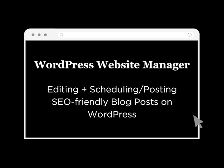 Cover image for WordPress Blog Website Manager (Editing + Publishing) 