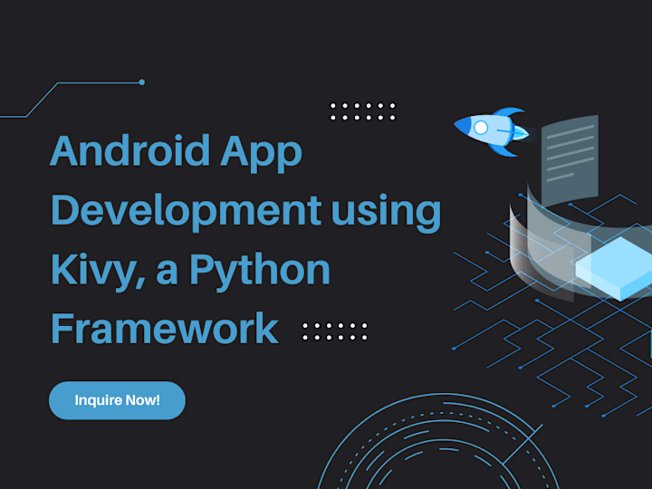 Cover image for Android App Development using Kivy, a Python Framework