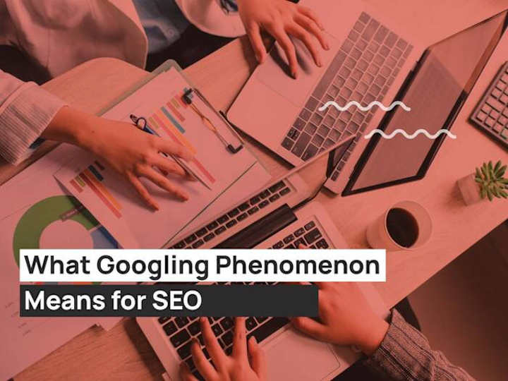 Cover image for What Googling Phenomenon Means for SEO